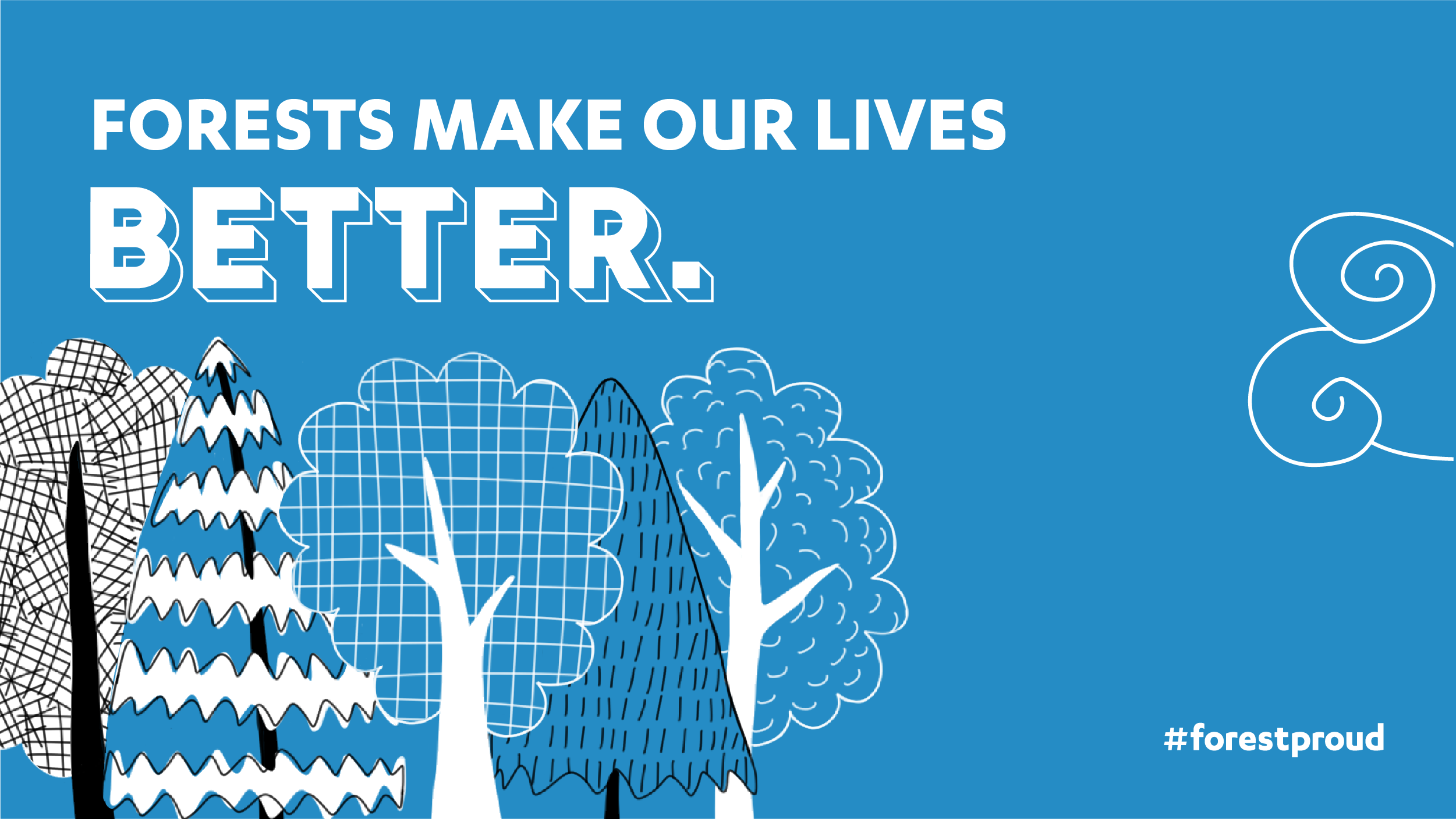 Forests Make Our Lives Better